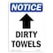 Signmission Safety Sign, OSHA Notice, 24" Height, Aluminum, Dirty Towels (Up Arrow) Sign With Symbol, Portrait OS-NS-A-1824-V-11046 - alternate 1